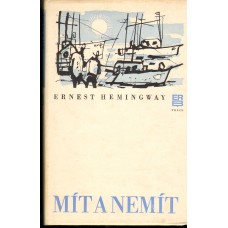 Ernest Hemingway - Mít a nemít