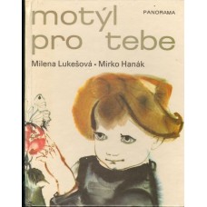 Milena Lukešová, Mirko Hanák - Motýl pro tebe