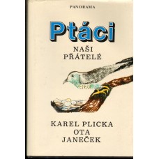 Karel Plicka, Ota Janeček - Ptáci naši přátelé