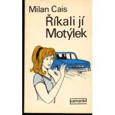 Milan Cais - Říkali jí motýlek