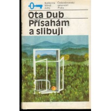 Ota Dub - Přísahám a slibuji