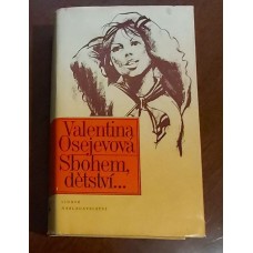 Valentina Osejevová - Sbohem dětství...