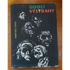 František Ťopek - Údolí výstrahy