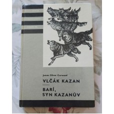James Oliver Curwood - Vlčák Kazan, Barí, syn Kazanův