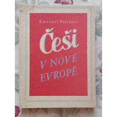 Emanuel Vajtauer - Češi v Nové Evropě