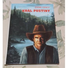 Zane Grey - Král pustiny