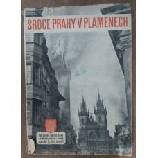 Srdce Prahy v plamenech