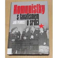 Jiří Pernes - Komunistky s fanatismem v srdci