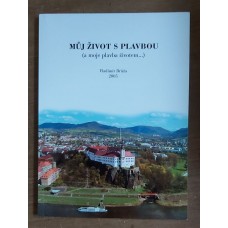 Vladimír Brůža - Můj život s plavbou /a moje plavba životem/