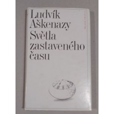 Ludvík Aškenazy - Světla zastaveného času