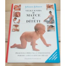 Elizabeth Fenwicková - Velká kniha o matce a dítěti