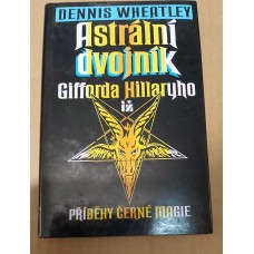 Dennis Wheatley - Astrální dvojník Gifforda Hillaryho