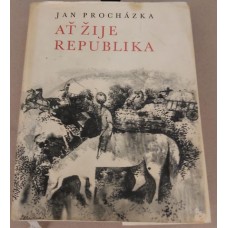 Jan Procházka - Ať žije republika