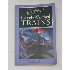 Bohumil Hrabal - Closely Watched Trains