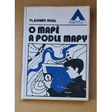 Vladimír Rogl - O mapě a podle mapy