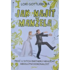 Lori Gottliebová - Jak najít manžela 