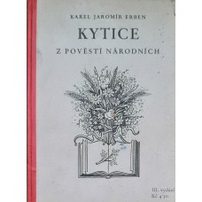 Karel Jaromír Erben - Kytice z pověstí národních