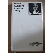 Milan Kundera - Směšné lásky