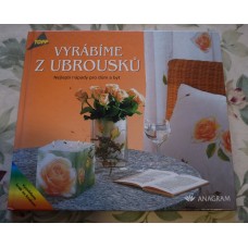 kolektiv autorů - Vyrábíme z ubrousků
