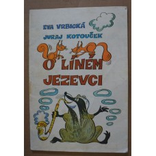 Eva Vrbická, Juraj Kotouček - O líném jezevci