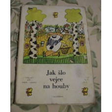 Věra Provazníková - Jak šlo vejce na houby