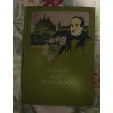 J.K. Tyl - Kusy mého srdce