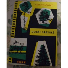 Václav Kaplický - Dobří přátelé