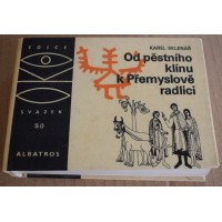 Karel Sklenář - Od pěstního klínu k Přemyslově  radlici
