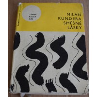 Milan Kundera - Směšné lásky