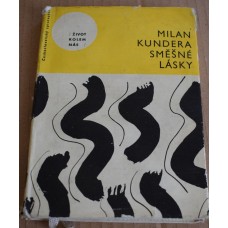Milan Kundera - Směšné lásky