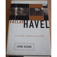 Václav Havel - A political tragedy in six acts