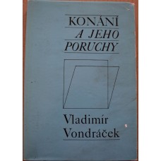 Vladimír Vondráček - Konání a jeho poruchy