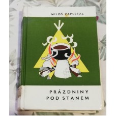 Miloš Zapletal - Prázdniny pod stanem