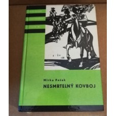 Mirko Pašek - Nesmrtelný kovboj