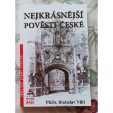 PhDr. Břetislav Nikl - Nejkrásnější pověsti české 