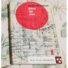 Magda Matuštíková - Město žije zítra