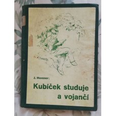 J. Honner - Kubíček studuje a vojančí