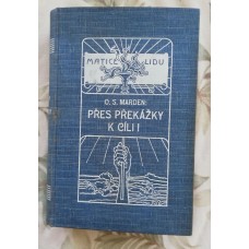 O. S. Marden - Přes překážky k cíli!
