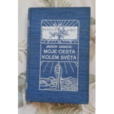 Andrew Carnegie - Moje cesta kolem světa