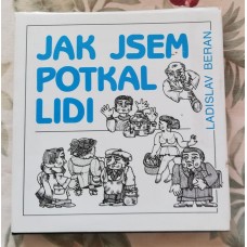 Ladislav Beran - Jak jsem potkal lidi