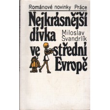 Miloslav Švandrlík - Nejkrásnější dívka ve střední Evropě