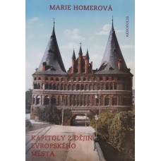 Marie Homerová - Kapitoly z dějin evropského města