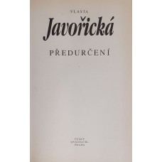 Vlasta Javořická - Předurčení
