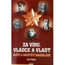 Jiří Fidler - Za víru, vládce a vlast - ruští a sovětští maršálové