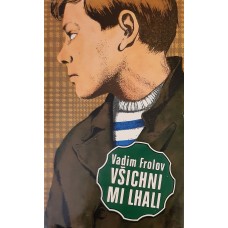 Vadim Frolov - Všichni mi lhali