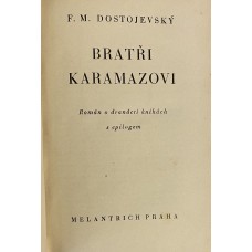Fjodor Michajlovič Dostojevskij - Bratři Karamazovi I., II. a III. díl