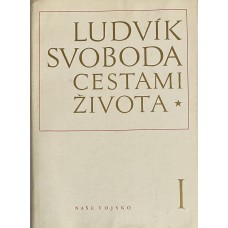 Ludvík Svoboda - Cestami života I.