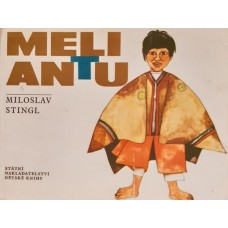 Miloslav Stingl - Meli Antu, tvůj kamarád z Chile