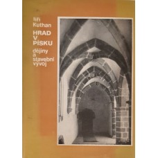 Karel Honzík & Jiří Kuthan - Hrad v Písku: Dějiny a stavební vývoj