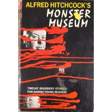 Alfred Hitchcock - Alfred Hitchcock's Monster Museum